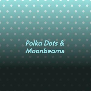 Polka Dots Moonbeams Song Download Polka Dots Moonbeams Mp3 Song Download Free Online Songs Hungama Com