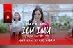 ILU IMU (Official Lyric Video) Video Song