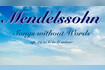 Mendelssohn Songs without Words Video Song