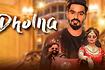 Dholna Video Song