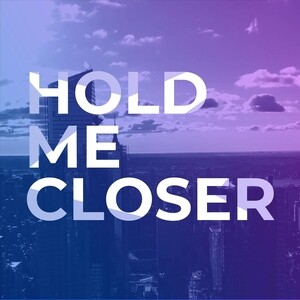 hold me closer song