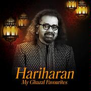 Hariharan  My Ghazal Favourites