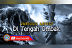 DI TENGAH OMBAK (Official Lyrics Video) Video Song