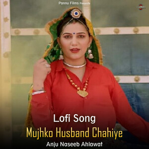 Mujhko Husband Chahiye - Lofi Song Songs Download, MP3 Song Download ...