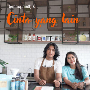 Cinta Yang Lain Mp3 Song Download Cinta Yang Lain Song By Jemmy Mattjik Cinta Yang Lain Songs 2021 Hungama