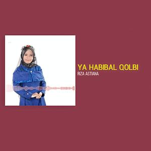 Ya Habibal Qolbi Mp3 Song Download Ya Habibal Qolbi Song By Riza Astiana Ya Habibal Qolbi Songs 2020 Hungama