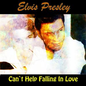 Elvis Presley - Can't Help Falling In Love: The Greatest Love Songs of Elvis  Presley Lyrics and Tracklist