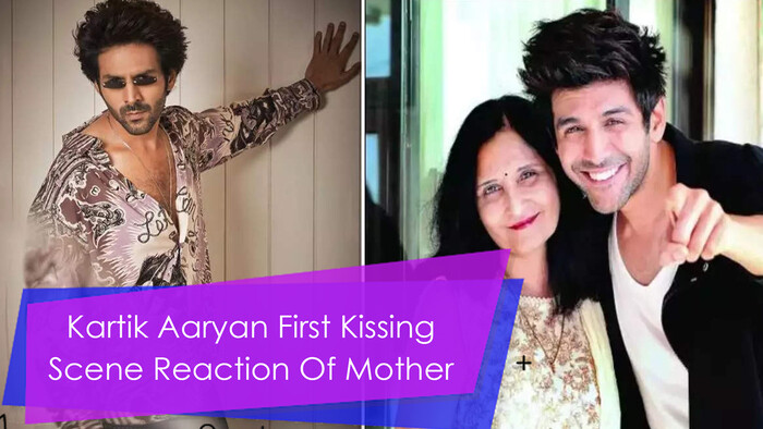 Kartik Aaryan First Kissing Scene Reaction Of Mother