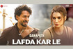 Lafda Kar Le - Ganapath (Video) Video Song