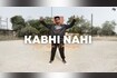 Kabhi Nahi Video Song