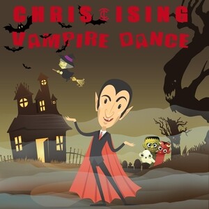 Vampire Dance Mp3 Song Download by Chris Ising – Vampire Dance @Hungama