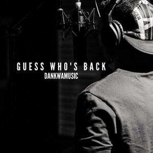 Diskriminering af køn mel karton Guess Who's Back MP3 Song Download | Guess Who's Back Song by Dankwamusic | Guess  Who's Back Songs (2021) – Hungama