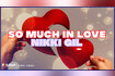 So Much In Love (Lyric Video) Video Song