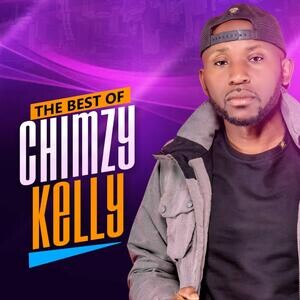 The Best Of Chimzy Kelly Songs Download, MP3 Song Download Free Online ...