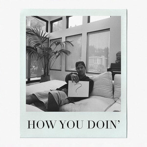 How You Doin Mp3 Song Download How You Doin Song By Pono How You Doin Songs 21 Hungama
