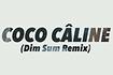 Coco Câline (Dim Sum Remix) [Alternative Video] Alternative Video Video Song