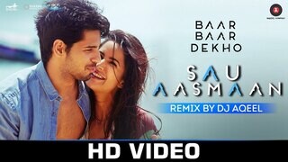 Sau Aasmaan Remix - DJ Aqeel