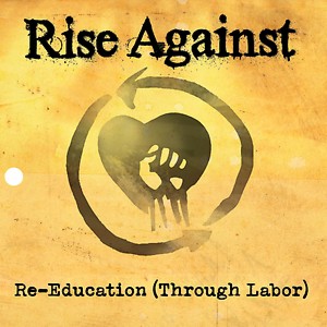 Re-Education (Through Labor) Song Download By Rise Against – Re.