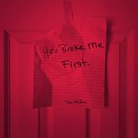 You Broke Me First Songs Download You Broke Me First Songs Mp3