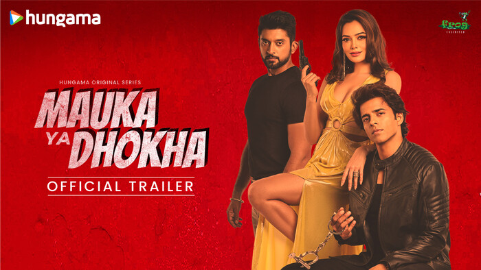 Mauka Ya Dhokha  Trailer