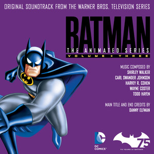Batman: The Animated Series, Vol. 3 (Original Soundtrack from the Warner  Bros. Television Series) Songs Download, MP3 Song Download Free Online -  