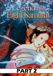 Legend Of The Eight Samurai  Part 2