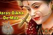Daras Dikha De Maa Video Song