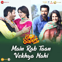 Main Rab Taan Vekhya Nahi (From 'Gol Gappe') Song Download By Mannat ...