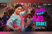 Mad Banke - Babli Bouncer (Video) Video Song