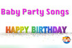 Happy Birthday - Baby Party Songs [Happy Birthday, Baby songs] #HappyBirthday #babysongs Video Song