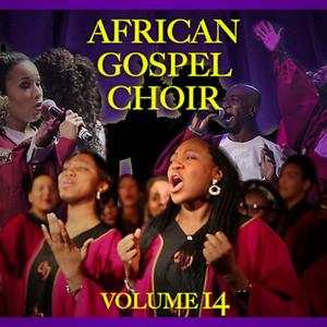 African Gospel Vibes Vol 14 Song Download African Gospel Vibes Vol 14 Mp3 Song Download Free Online Songs Hungama Com