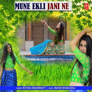 Mune Ekli Jani Ne Song (2017) Mune Ekli Jani Ne MP3 Song Download from Mune Ekli Jani Ne Song (2017) Mune Ekli Jani Ne MP3 Song Download from