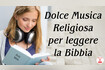 Dolce Musica Religiosa per leggere la Bibbia | Preghiera in Canto | Video Song