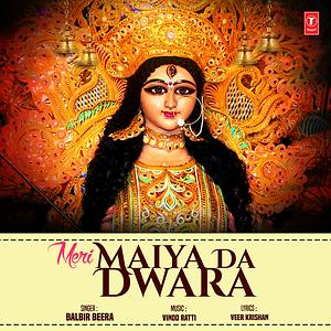 Meri Maiya Da Dwara Songs Download, MP3 Song Download Free Online -  Hungama.com