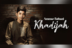 Khadijah - Official Music Video Video Song