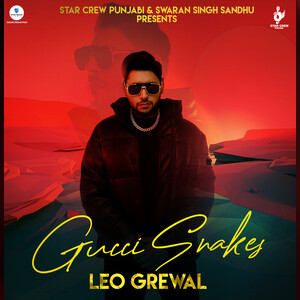 Gucci Snakes Song Download by Leo Grewal – Gucci Snakes @Hungama