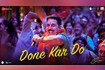 Done Kar Do - Raksha Bandhan (Video) Video Song