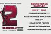 Deadpool 2 (Original Motion Picture Score) - Sampler Video Song