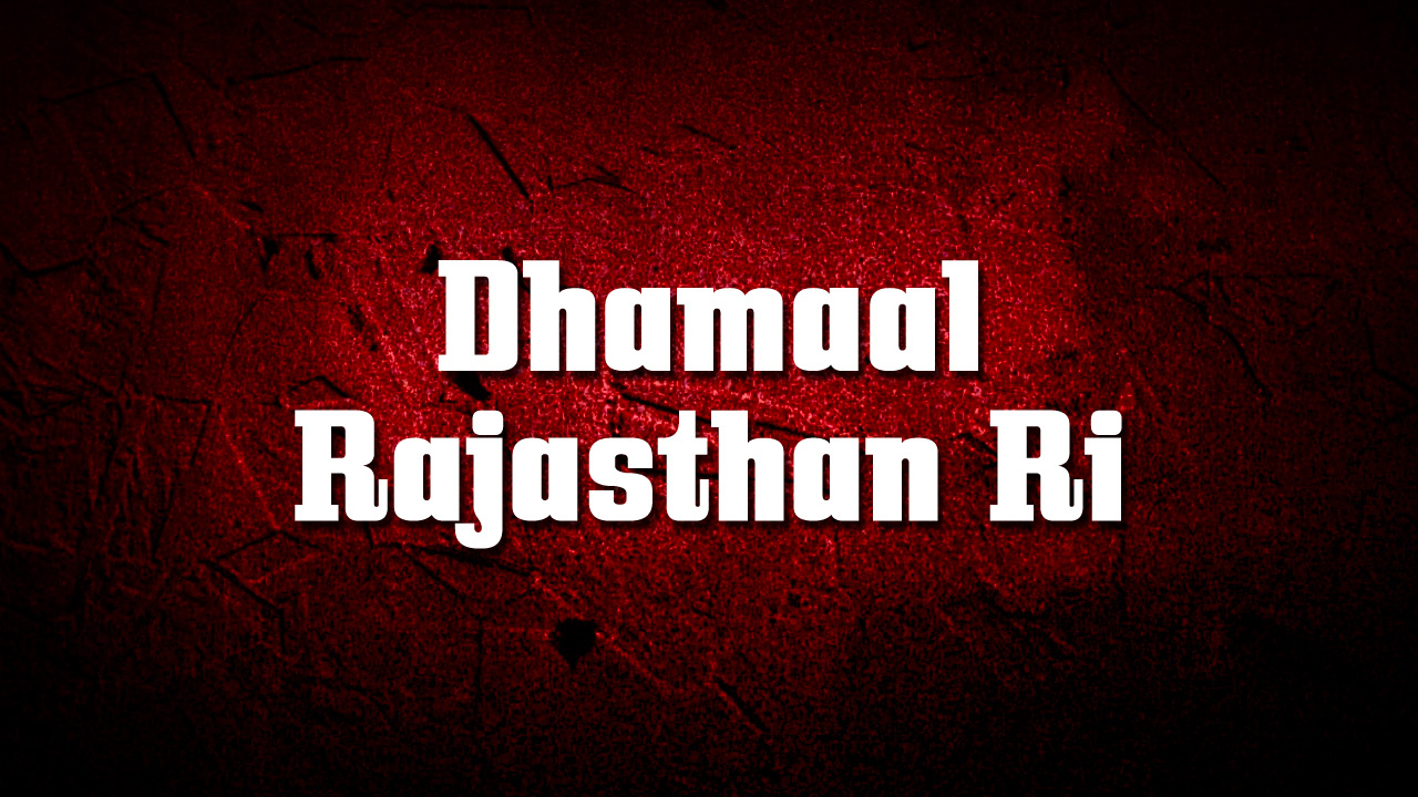 Dhamaal Rajasthan Ri