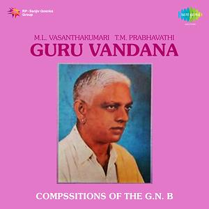 Guru Vandana Song Download by M. L. Vasanthakumari – Guru Vandana @Hungama