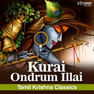 Kurai Ondrum Illai - Tamil Krishna Classics Songs Download, MP3 Song  Download Free Online 
