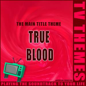 True Blood The Main Title Theme Song True Blood The Main Title Theme Mp3 Download True Blood The Main Title Theme Free Online True Blood The Main Title Theme Songs 19 Hungama