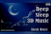 Deep Sleep 3D Music Video Song