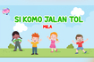 SI Komo Jalan Tol (Official Music Video) Video Song