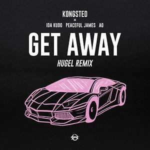 Get Away (HUGEL Remix) (Explicit) Song Get Away (HUGEL Remix) (Explicit)