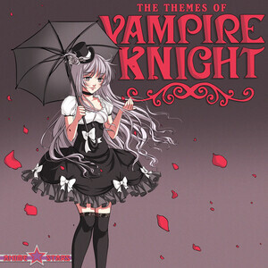 Main Theme (From Vampire Knight) Song Download by Anime Kei – The Themes of  Vampire Knight (Anime Stars) @Hungama
