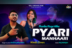 Pyari Manhaari Video Song