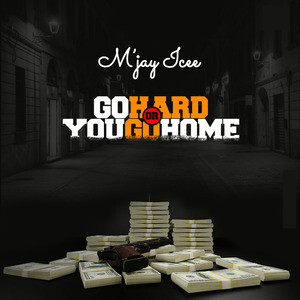 go hard or go home mp3 download