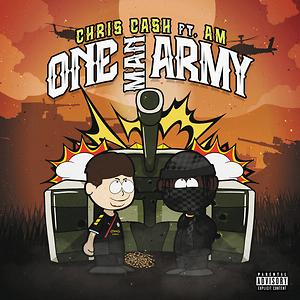 One Man Army Mp3 Song Download One Man Army Song By Chris Cash One Man Army Songs Hungama