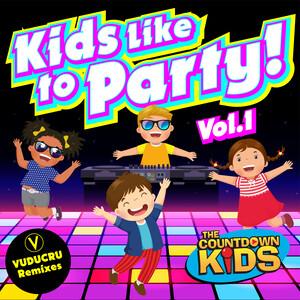 Kids Like to Party! Vol. 1 (Nursery Rhyme Dance Remixes) Songs Download,  MP3 Song Download Free Online 